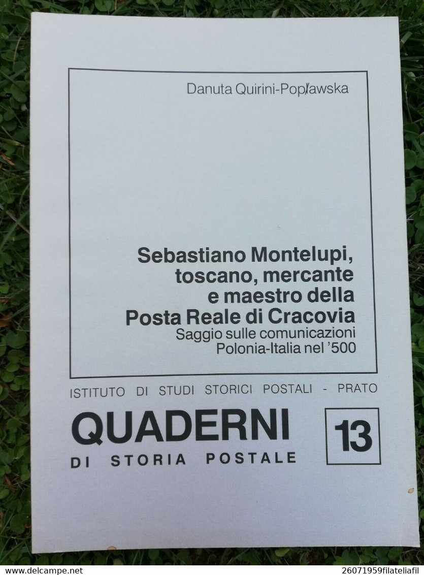 QUADERNI DI STORIA POSTALE N. 13 SEBASTIANO MONTELUPI, TOSCANO, MERCANTE E ..... - Filatelia E Historia De Correos