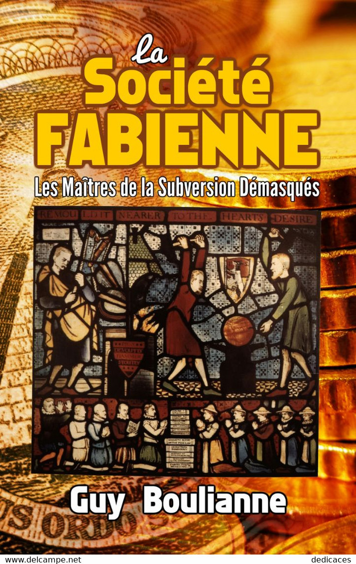 La Société Fabienne: Les Maîtres De La Subversion Démasqués (copie Dédicacée) - Libri Con Dedica