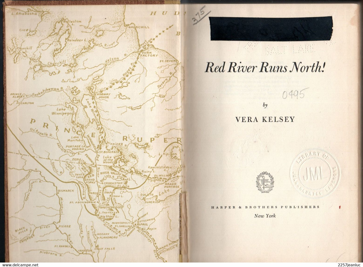 Red River Runs North! By Vera Kelsey Publishers New York 1951 - North America