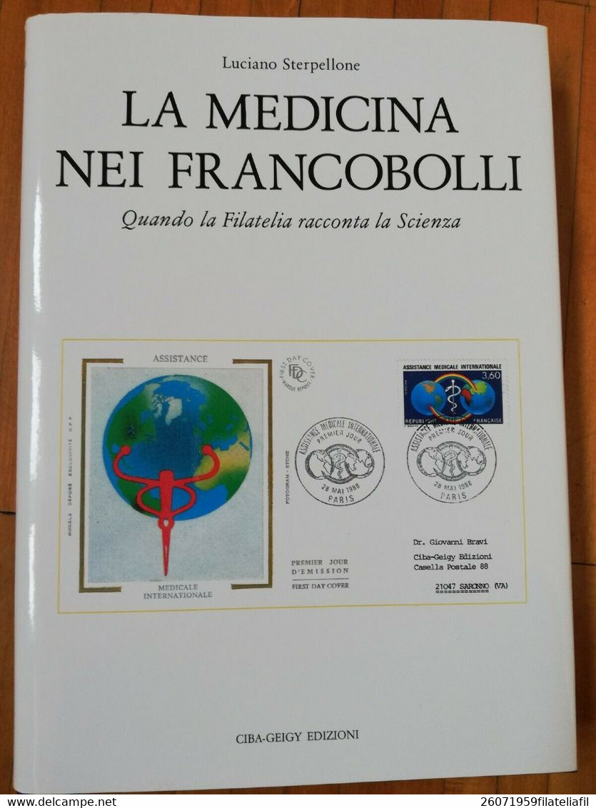 LA MEDICINA NEI FRANCOBOLLI DI LUCIANO STERPELLONE EDIZIONI CIBA-GEIGY 1992 - Philately And Postal History