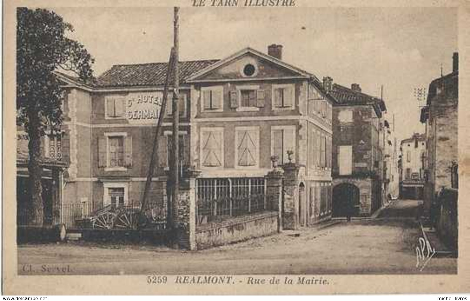 81 - Le Tarn Illustré - 5259 - Realmont - Rue De La Mairie - Grand Hôtel Germain - Circulé En 1940 - Sépia - TBE - Realmont