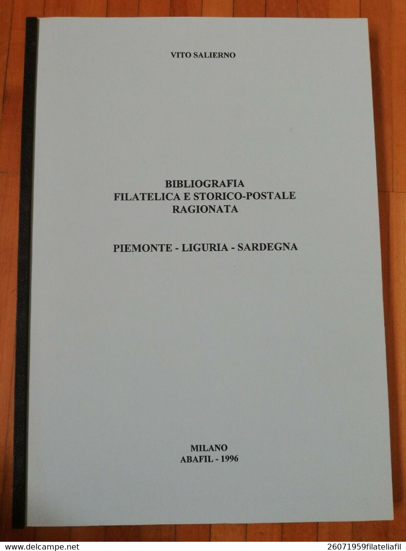 BIBLIOGRAFIA FILATELICA E STORICO-POSTALE RAGIONATA PIEMONTE LIGURIA SARDEGNA - Philatélie Et Histoire Postale