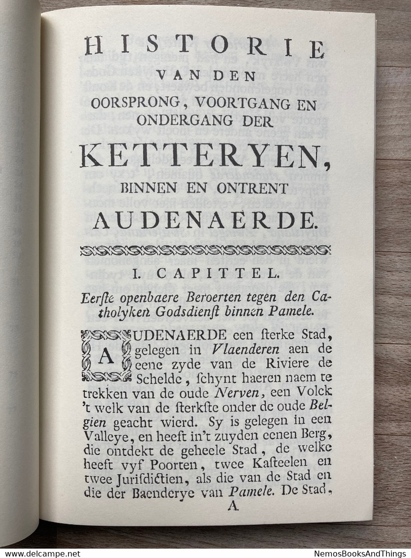 Historie De Ketterij Te OUDENAARDE - Het Oudenaardse In De 16e Eeuw - Facsimile: Ketteryen Binnen En Ontrent Audenaerde - Geschiedenis