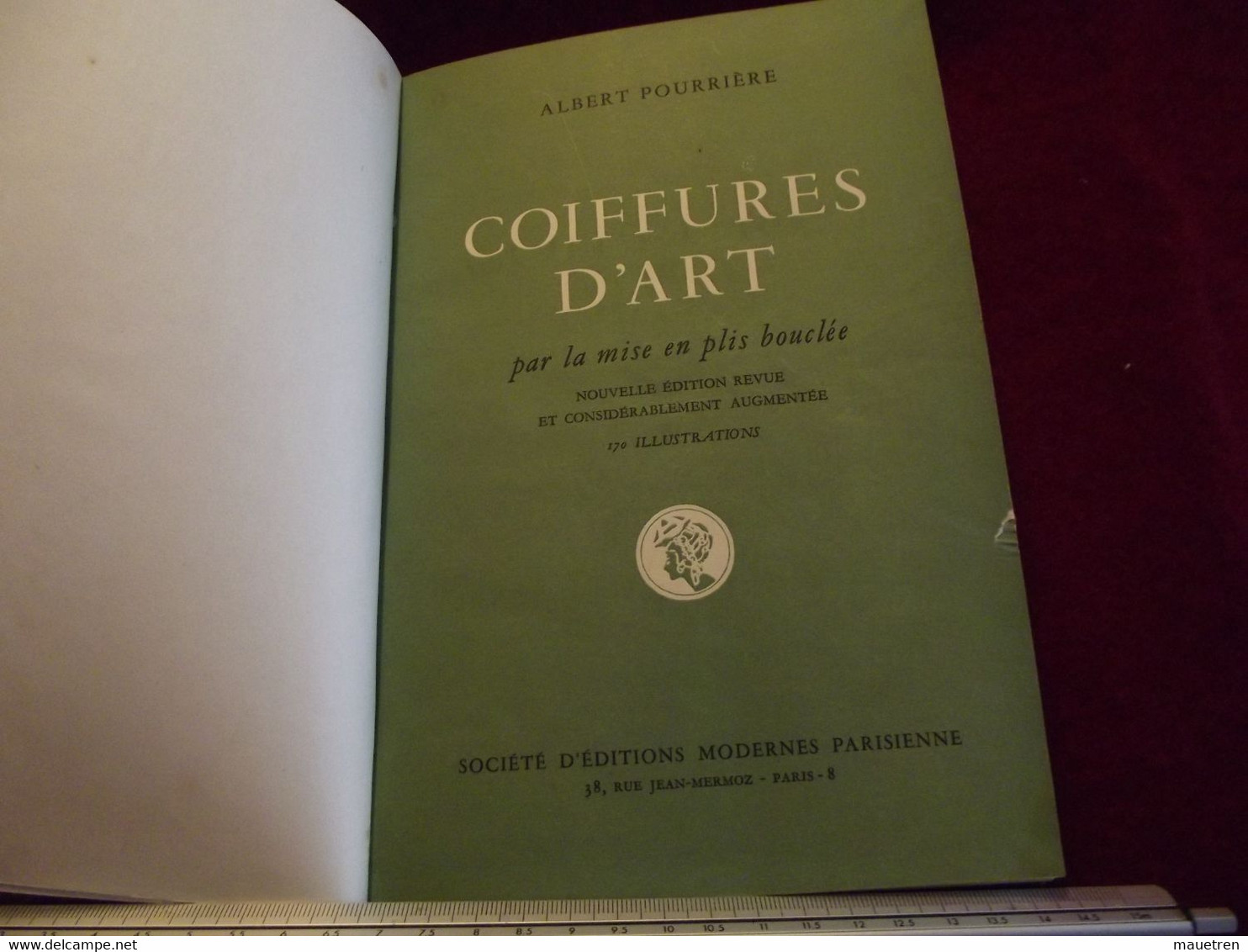 COIFFURES D'ART PAR LA MISE EN PLIS BOUCLEE Par Albert POURRIERE 1953 - Boeken