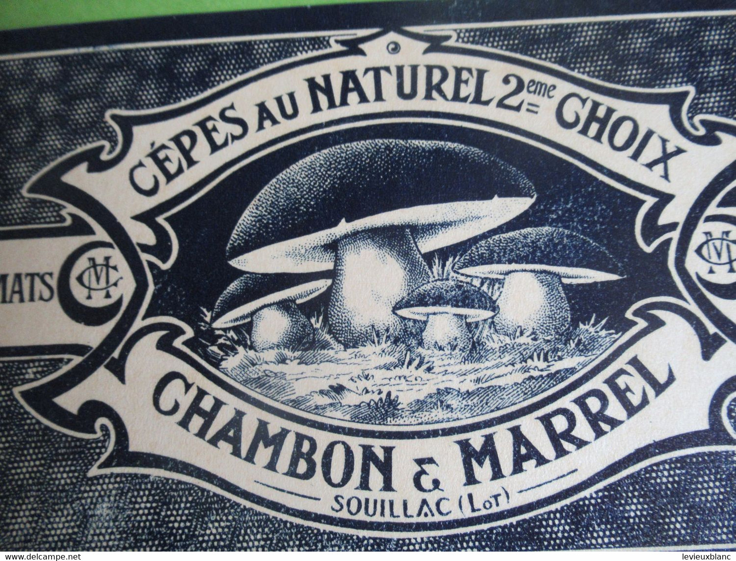 Etiquette Conserve/Cèpes Au Naturel 2éme Choix/CHAMBON & MARREL/SOUILLAC ( Lot ) /début XX                  ETIQ181 - Fruit En Groenten