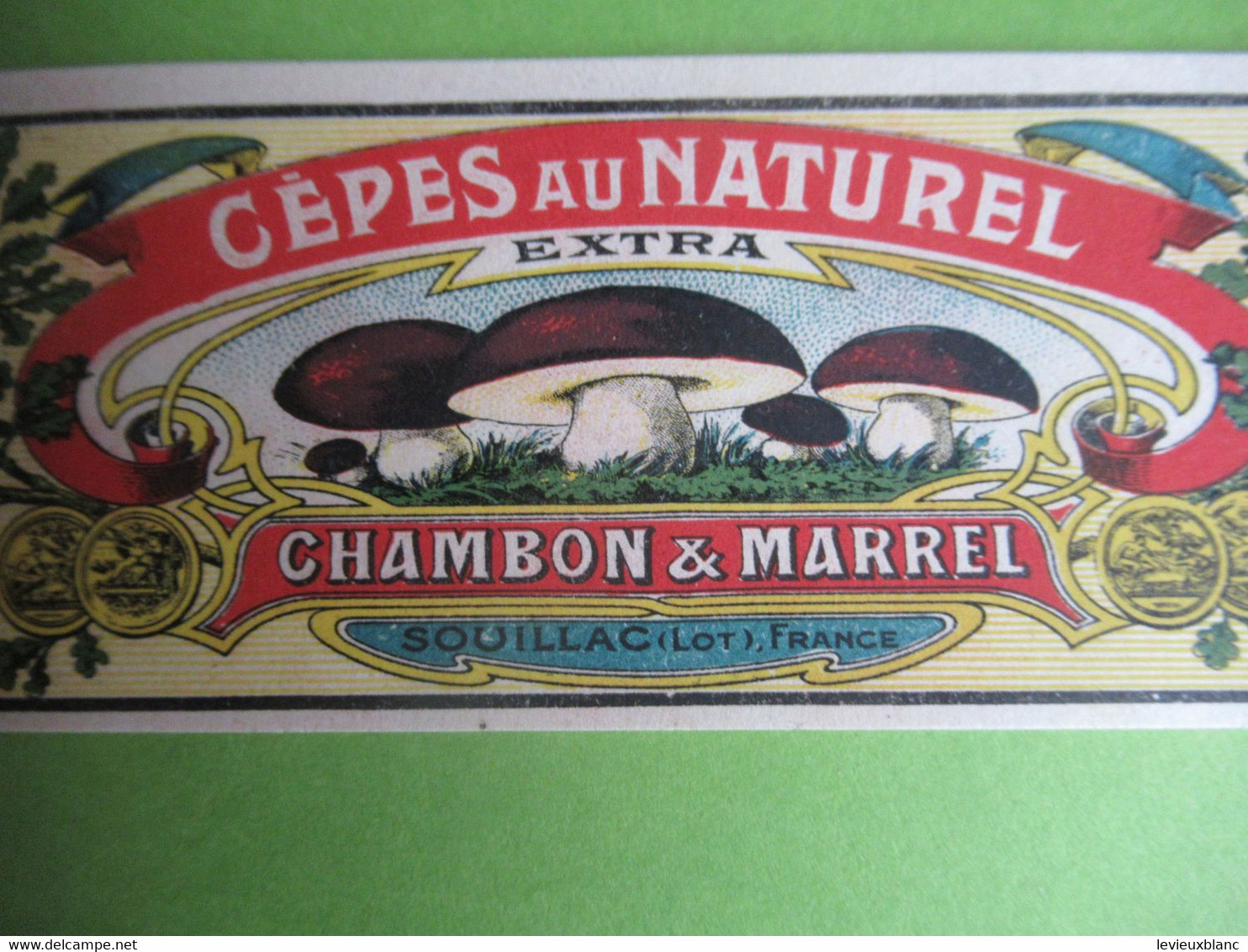 Etiquette Conserve/Cèpes Au Naturel /CHAMBON & MARREL/SOUILLAC( Lot ) Production JII/Ronteix Périgueux Début XX  ETIQ186 - Fruit En Groenten