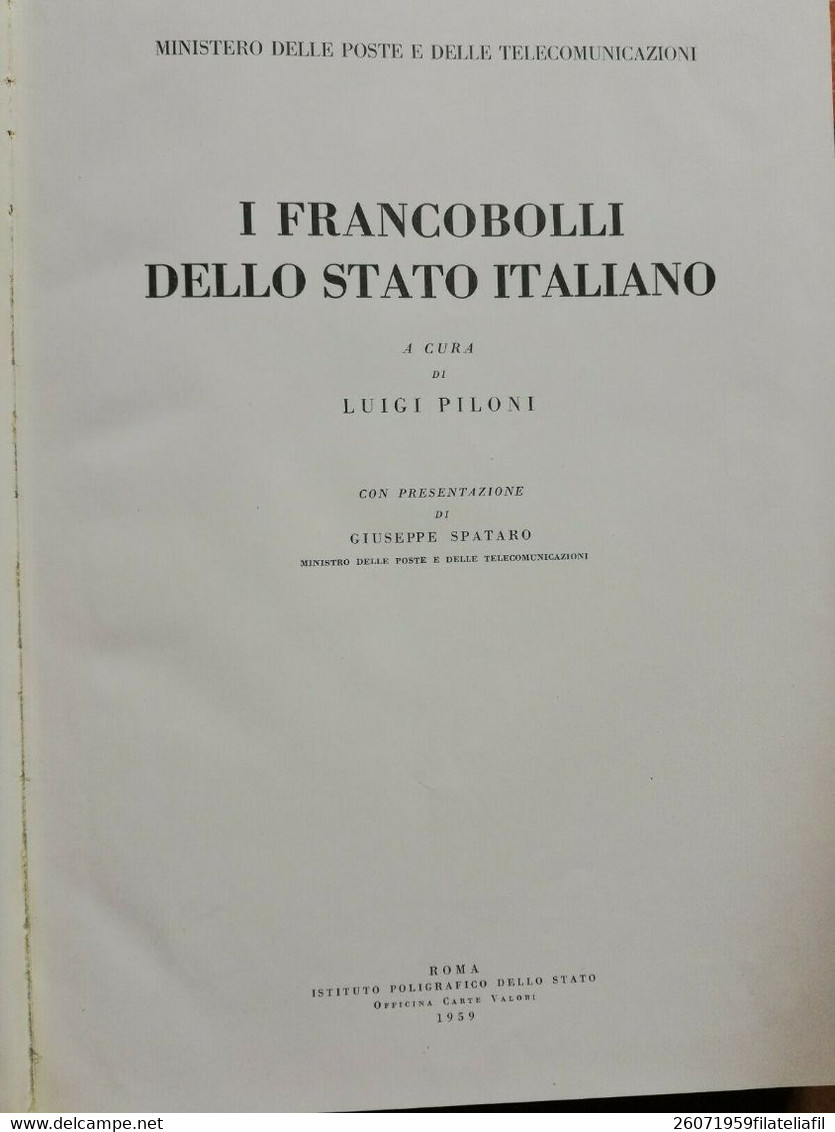 I FRANCOBOLLI DELLO STATO ITALIANO DI L. PILONI PRIMA EDIZIONE... MOLTO RARO!!!!