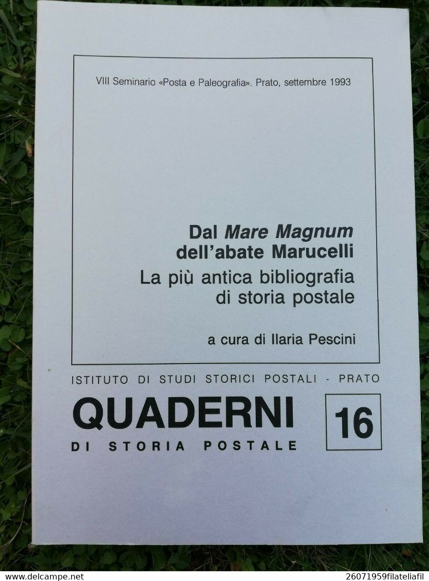 QUADERNI DI STORIA POSTALE N. 16 DAL MARE MAGNUM DELL'ABATE MARUCELLI LA PIU'... - Filatelia E Historia De Correos