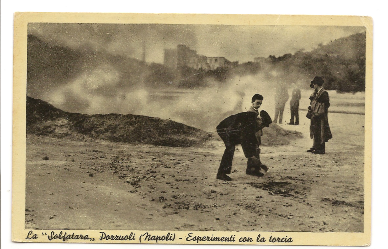 POZZUOLI -LA  SOLFATARA - ESPERIMENTI CON LA TORCIA - Pozzuoli