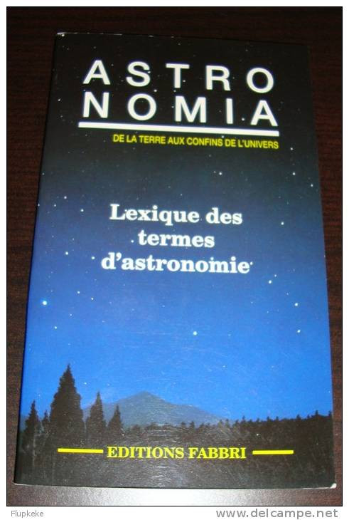 Astronomia De La Terre Aux Confins De L'Univers Collection Complète Éditions Fabbri 1995-1996 - Astronomie