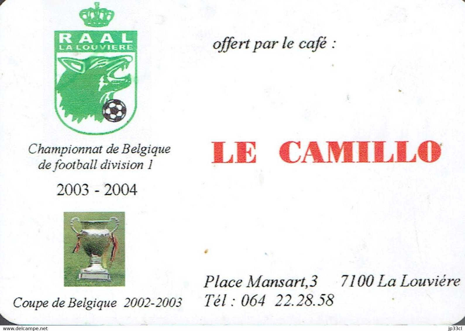 Football Calendrier 2003/04 De La RAAL (La Louvière) Vainqueur De La Coupe De Belgique - Offert Par Le Café Le Camillo - Kleinformat : 2001-...