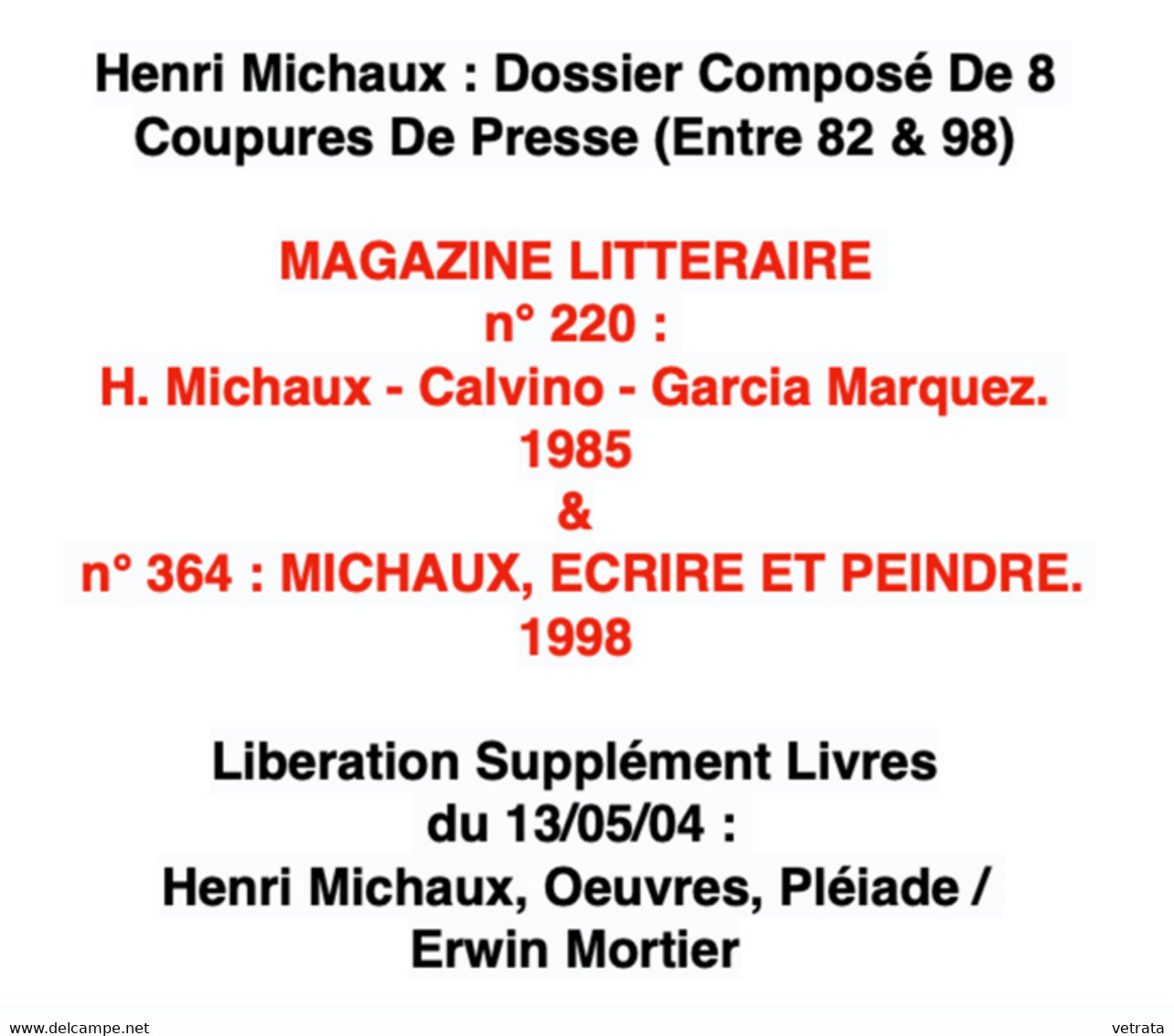 Henri Michaux : 2 N° Du Magazine Littéraire - Dossier Composé De 8 Coupures De Presse  & 1 Suppl. Libération Livres - Periódicos - Antes 1800