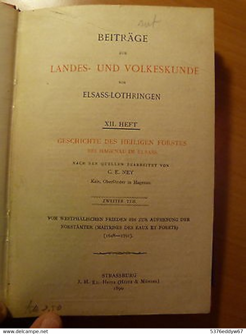 Histoire De La Forêt Sainte De Haguenau En Alsace-Tome II Seul-1890 - 1901-1940