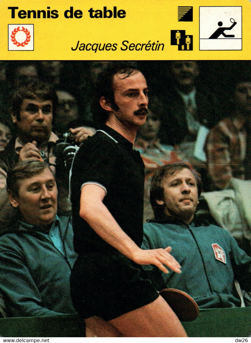 Fiche Sports: Tennis De Table - Jacques Secrétin, 16 Fois Champion De France, D'Europe En 1976, Du Monde 1977 (double) - Deportes