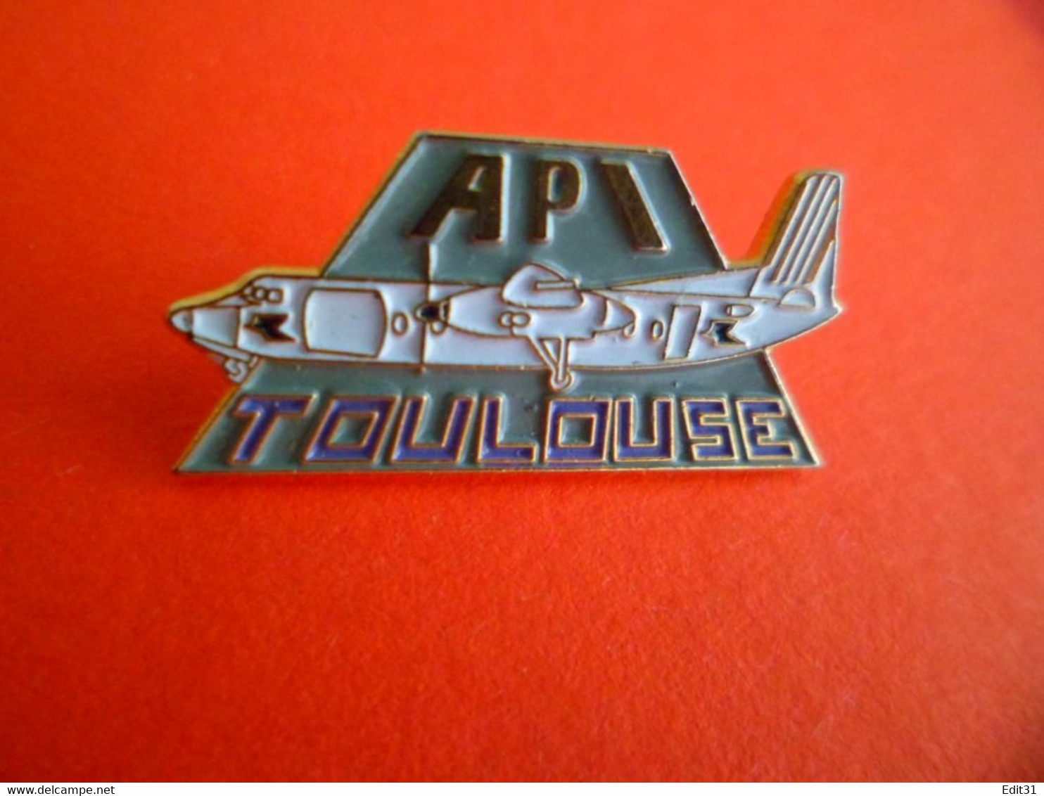 Pins  Avion Aviation  API Toulouse Haute - Garonne - Signé SNES - Avions