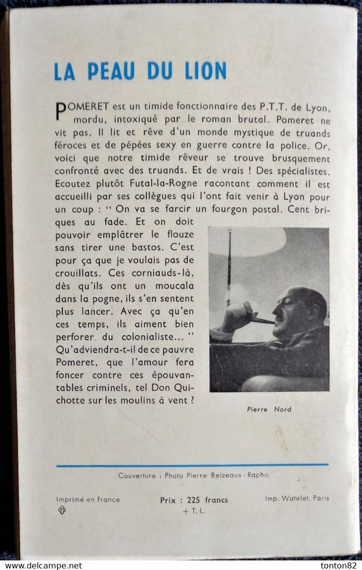 Col. Pierre Nord - La Peau Du Lion -  L'aventure Criminelle  N° 57 - Librairie Arthème Fayard - ( 1959 ) . - Arthème Fayard - Autres