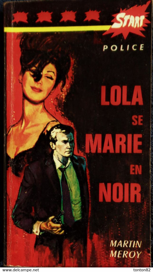 Start Police N° 5 - Lola Se Marie En Noir - Martin Meroy - Éditions André Martel . - Start Police