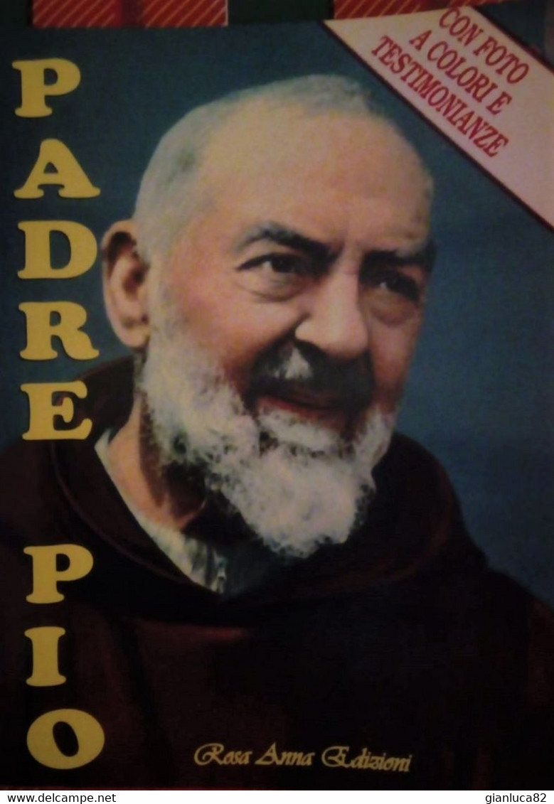 Libro Padre Pio: Vita E Miracoli 1996, Rosa Anna Edizioni Con Foto A Colori E Testimonianze Come Da Foto 20,5 X 15,0 Cm - Religion