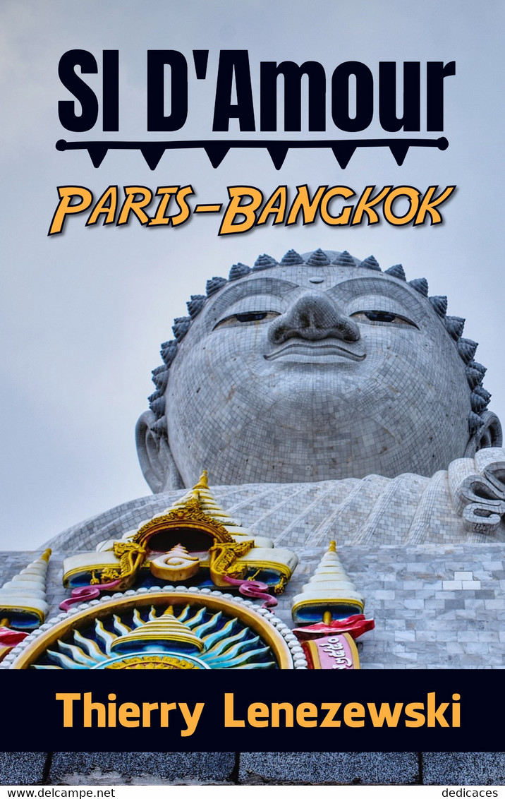 SI D'Amour Paris-Bangkok, Par Thierry Lenezewski - Romantique