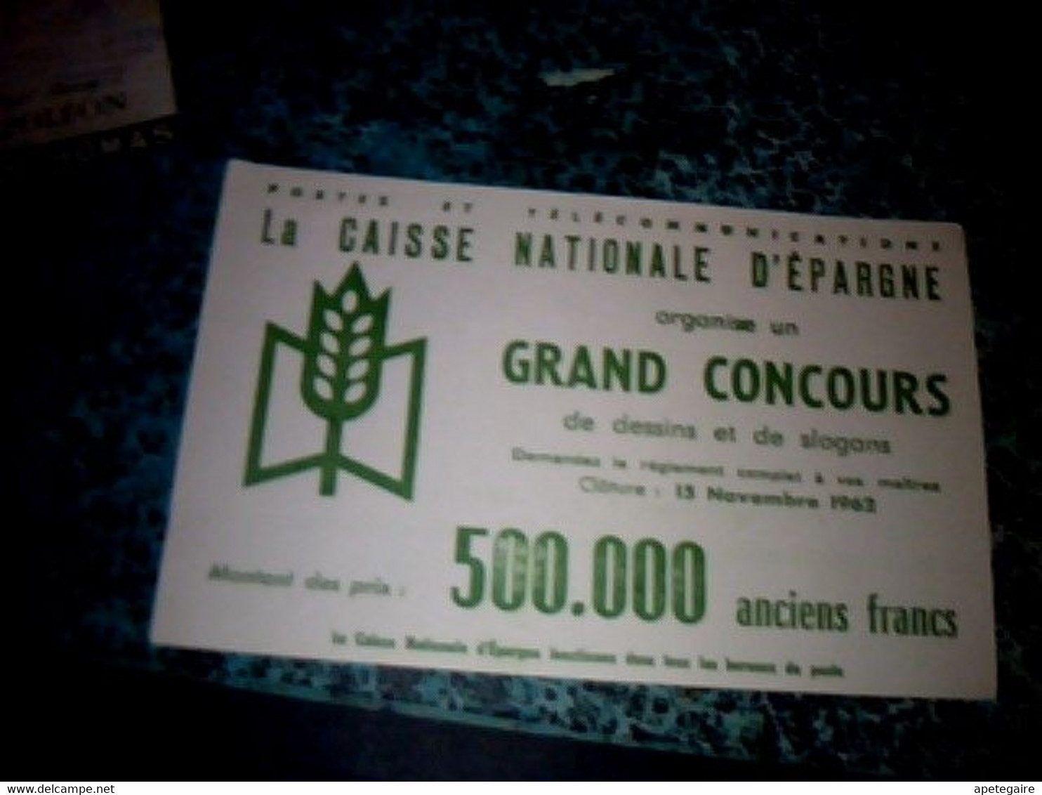 Vieux Papiers Buvard Année 1962 Caisse Nationale D'épargne Grand Cocours 500.000 Anciens Francs - C