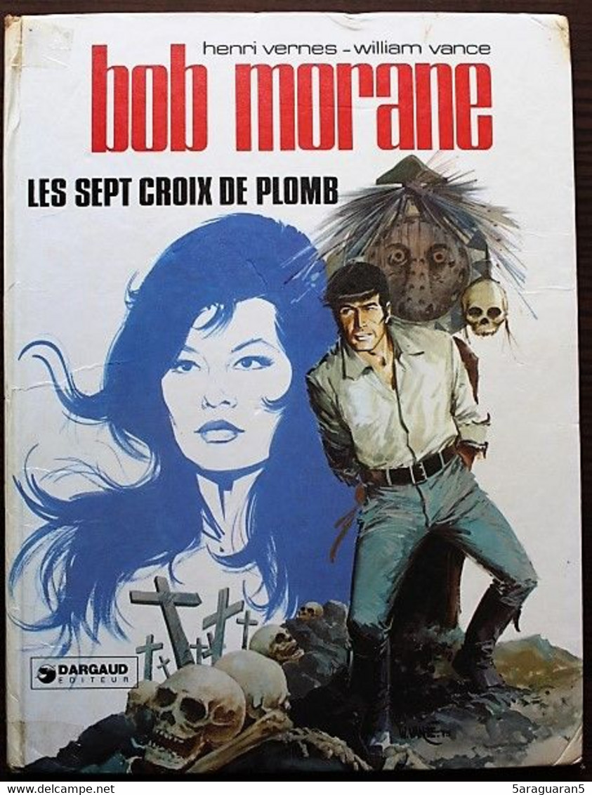 BD BOB MORANE - 22 - Les Sept Croix De Plomb - EO 1976 - Bob Morane