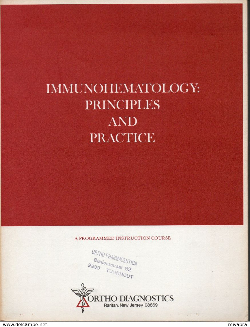 IMMUNOHEMATOLOGY / PRINCIPLES AND PRACTICE - A PROGRAMMED INSTRUCTION COURSE FOR MEDICAL TECHNOLOGISTS AND STUDENTS - Sonstige & Ohne Zuordnung