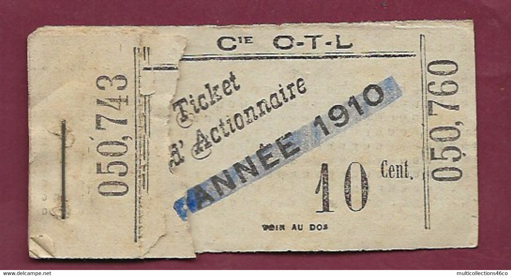 030121D - TICKET CHEMIN DE FER TRAM - Cie OTL Ticket Actionnaire Année 1910 10 Cent. 050760 Avec Souche - Europa