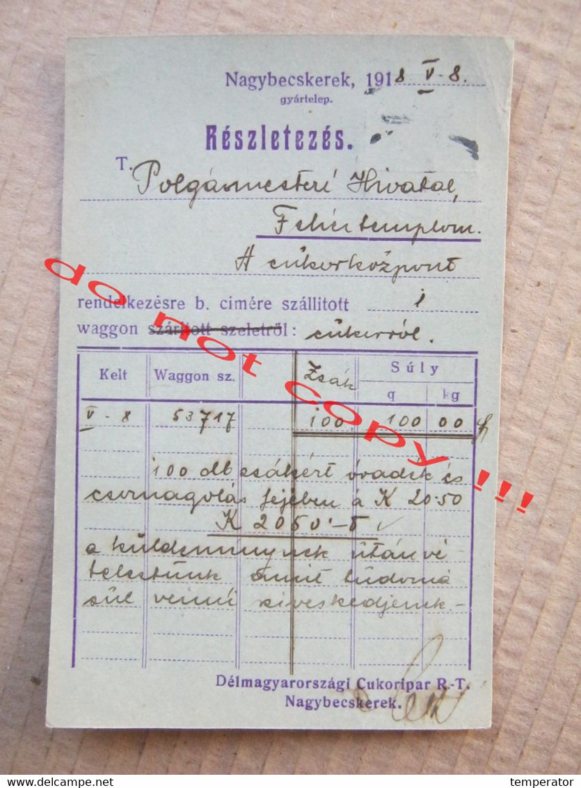 Banat: Nagybecskerek. Zrenjanin - Délmagyarországi Cukoripar R.-T. ( 1918 ) To Fehertemplom ( Bela Crkva ) - Banat-Bacska