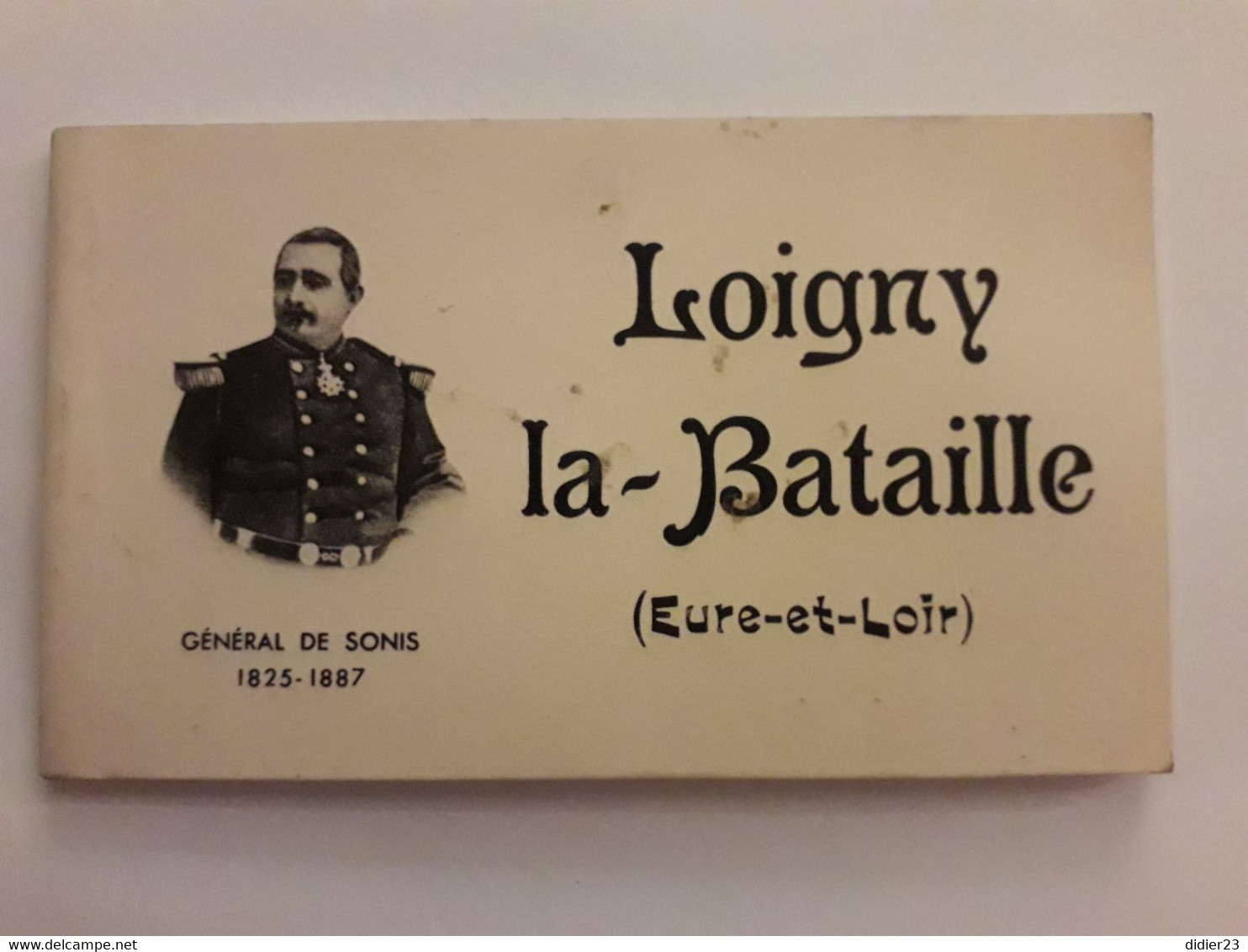 CARNET DE CP LOIGNY LE BATAILLE  GENERAL DE SONIE MILITAIRE EDITION ESTEL Très Bon état - Loigny