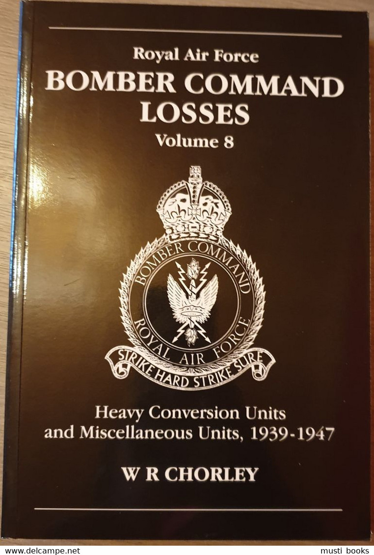 1939-1945 GUERRE AERIENNE Royal Air Force Bomber Command Losses. Volume 8. - War 1939-45