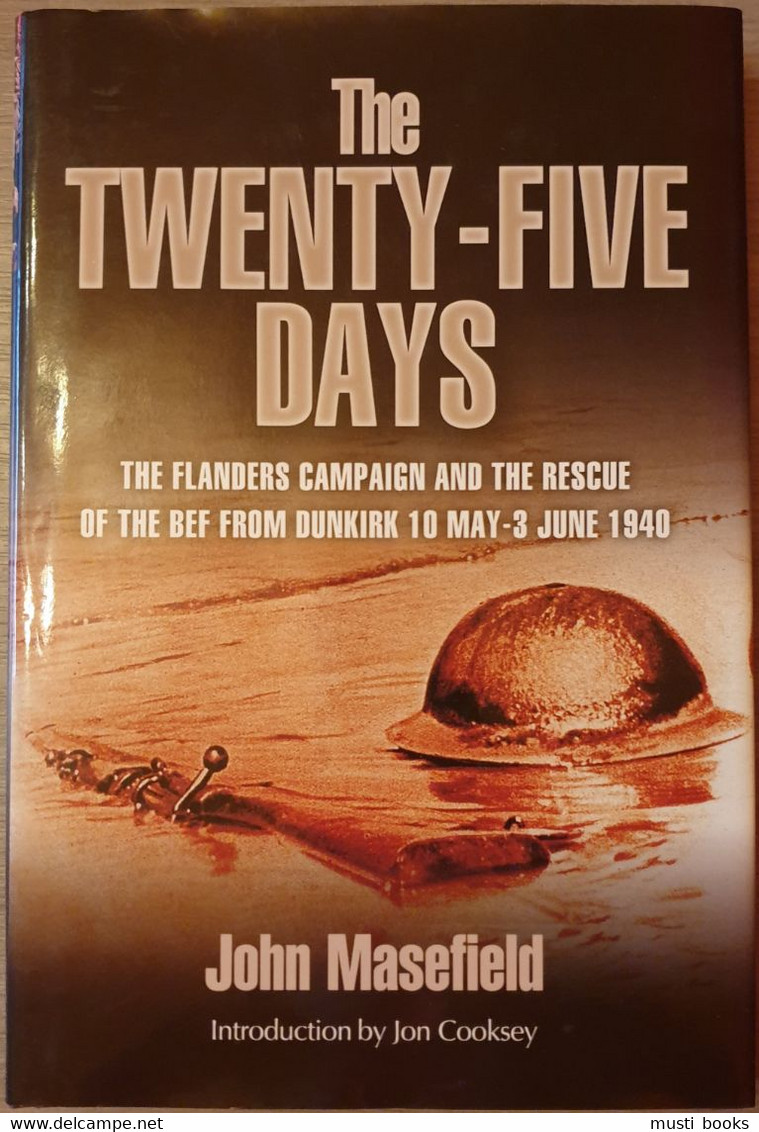 1940 DUNKERQUE FLANDRE The Twenty-five Days. The Flanders Campaign And Dunkirk. - Guerra 1939-45