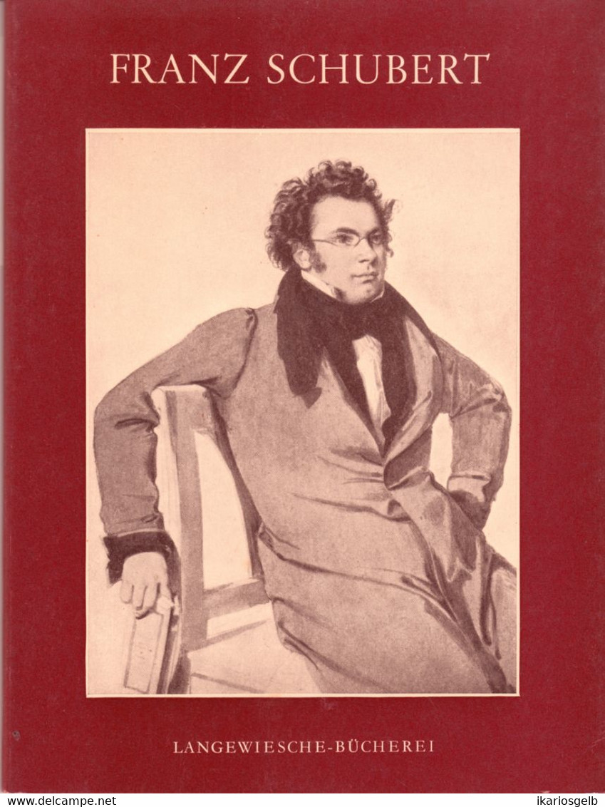 Musik Komponisten 1959 " Franz Schubert " Langewiesche-Bücherei Königstein Lebensbilder F. Musikfreunde - Musique