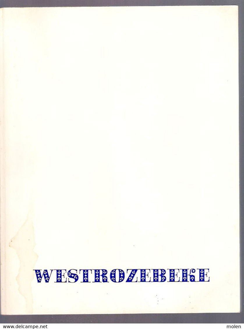 ©1969 Boek Over WESTROZEBEKE 76 Bladen Met Foto’s Zeer Beperkte Oplage STADEN Heemkunde Rozebeke GESCHIEDENIS Z454 - Staden