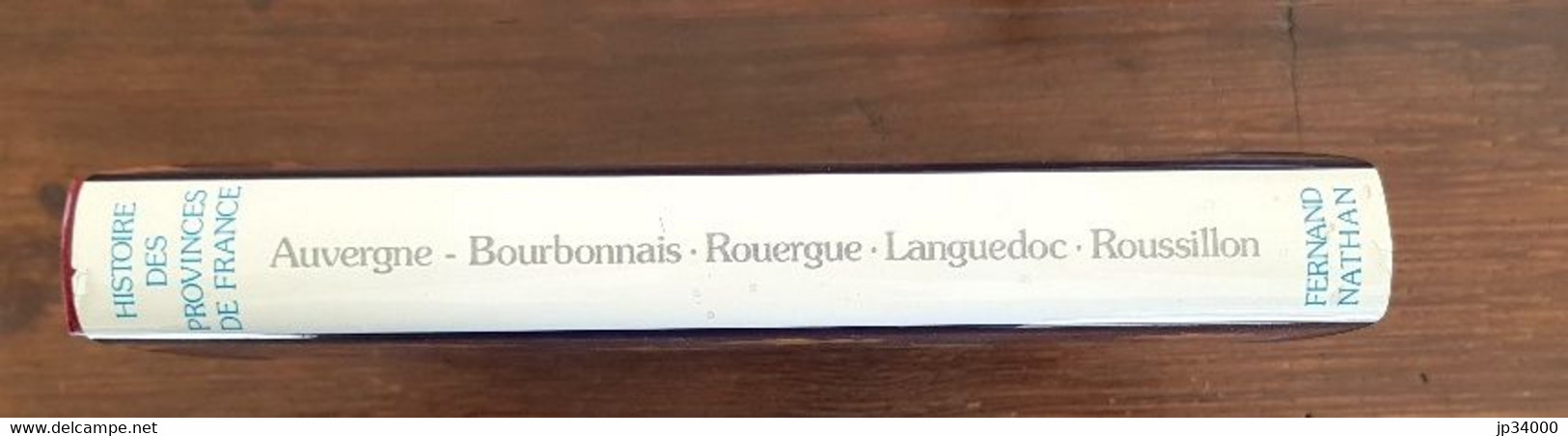 HISTOIRE DES PROVINCES DE FRANCE - Auvergne Bourbonnais Rouergue Languedoc. TBE (regionalisme languedoc, occitanie)