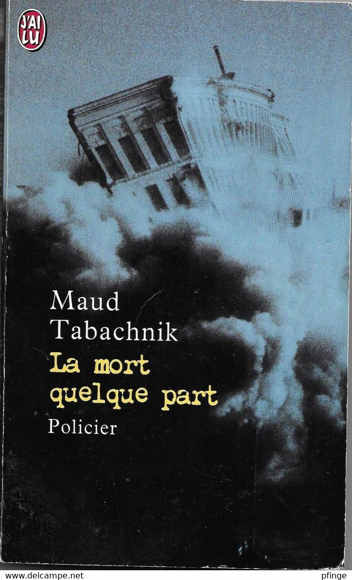 La Mort Quelque Part Par Maud Tabachnik - J'ai Lu N°5691 - J'ai Lu