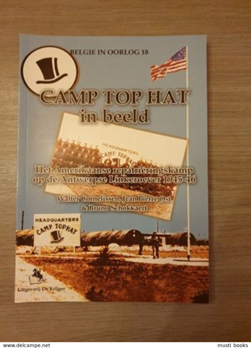 (1945 ANTWERPEN US ARMY) Camp Top Hat In Beeld 1945-1946. - Guerre 1939-45