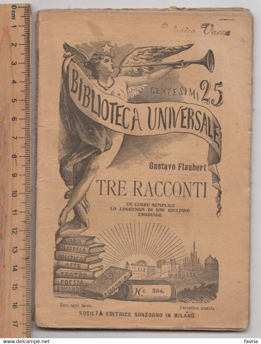 Tre Racconti -25-01-1906  # Gustavo Flaubert  # Biblioteca Universale, Società Editrice Sonzogno -86  Pagine - Libri Antichi