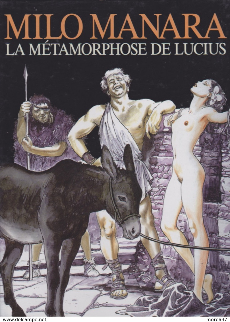 La Métamorphose De Lucius  EO     LES HUMANOIDES ASSOCIEES - Manara