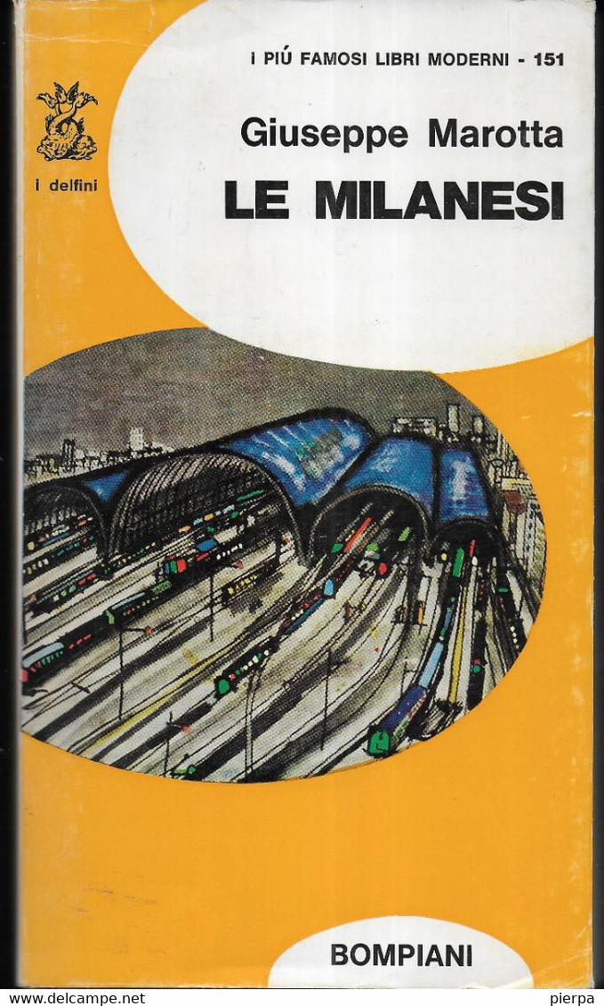 LE MILANESI - GIUSEPPE MAROTTA - IX EDIZIONE BOMPIANI 1969 - PAG 368 - FORMATO 12X21 - USATO OTTIMO STATO - Novelle, Racconti