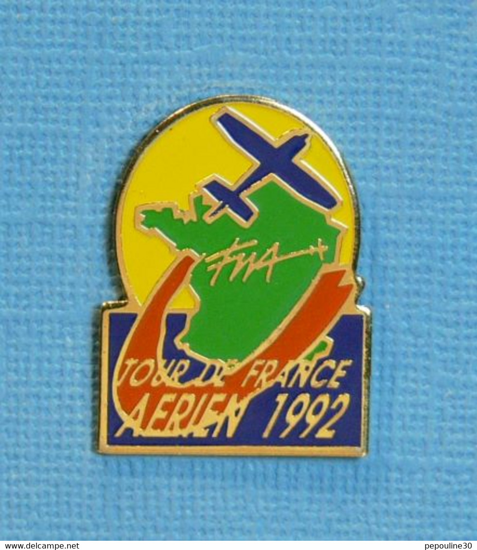 1 PIN'S //  ** TOUR DE FRANCE AÉRIEN 1992 / FÉDÉRATION FRANÇAISE AÉRONAUTIQUE ** - Avions