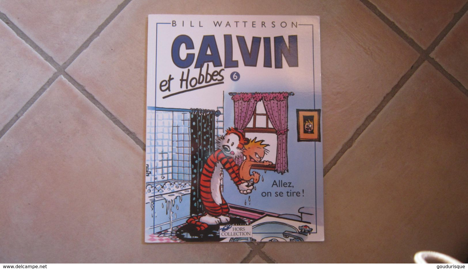 CALVIN ET HOBBES T6 ALLEZ ON SE TIRE   BILL WATTERSON - Calvin Et Hobbes