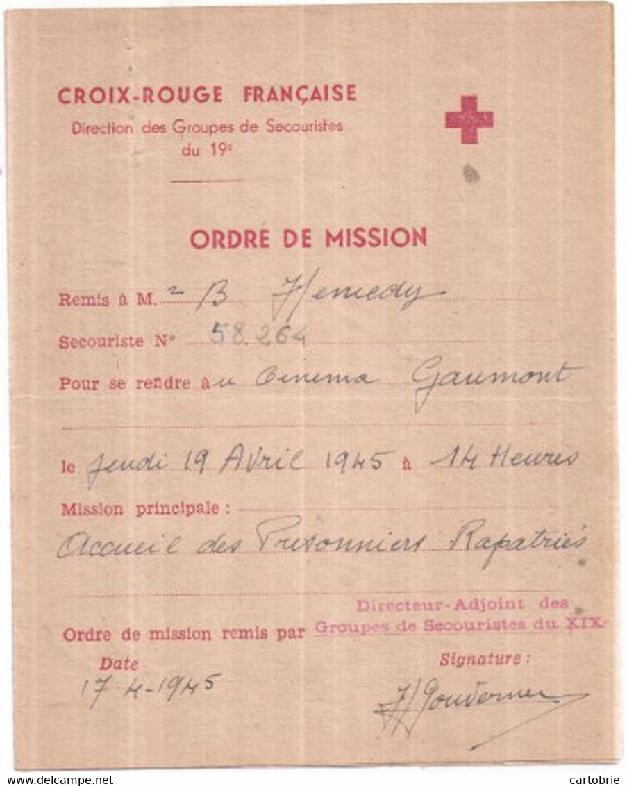 Guerre 1939-45 CROIX-ROUGE FRANÇAISE Ordre De Mission 19/04/1945 Au Cinéma Gaumont, Accueil Des Prisonniers Rapatriés - Weltkrieg 1939-45