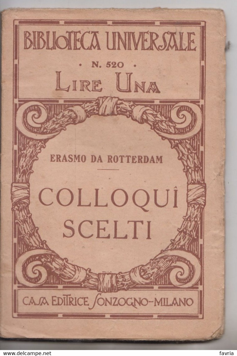 COLLOQUI SCELTI , Primi '900  # Erasmo Da Rotterdam  # Biblioteca Universale-Società Editrice Sonzogno - 92  Pagine - Libri Antichi