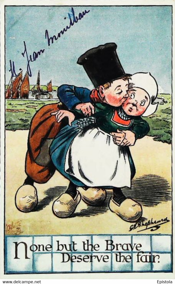 ► Cpa SHEPHEARD "Little Hollanders" OILETTE TUCK "None But The Brave Deserve The Fair" Hollandais Illustration Vers 1912 - Shepheard