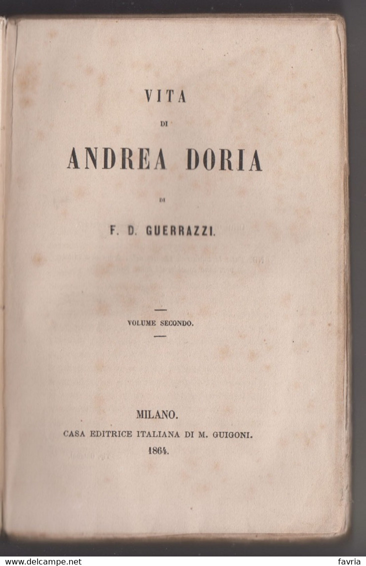 Andrea Doria 2 Volumi - 1864  Di F. D. Guerrazzi # Casa Editrice Italiana Di M. Guigoni # 396+ 386pagine - Libri Antichi