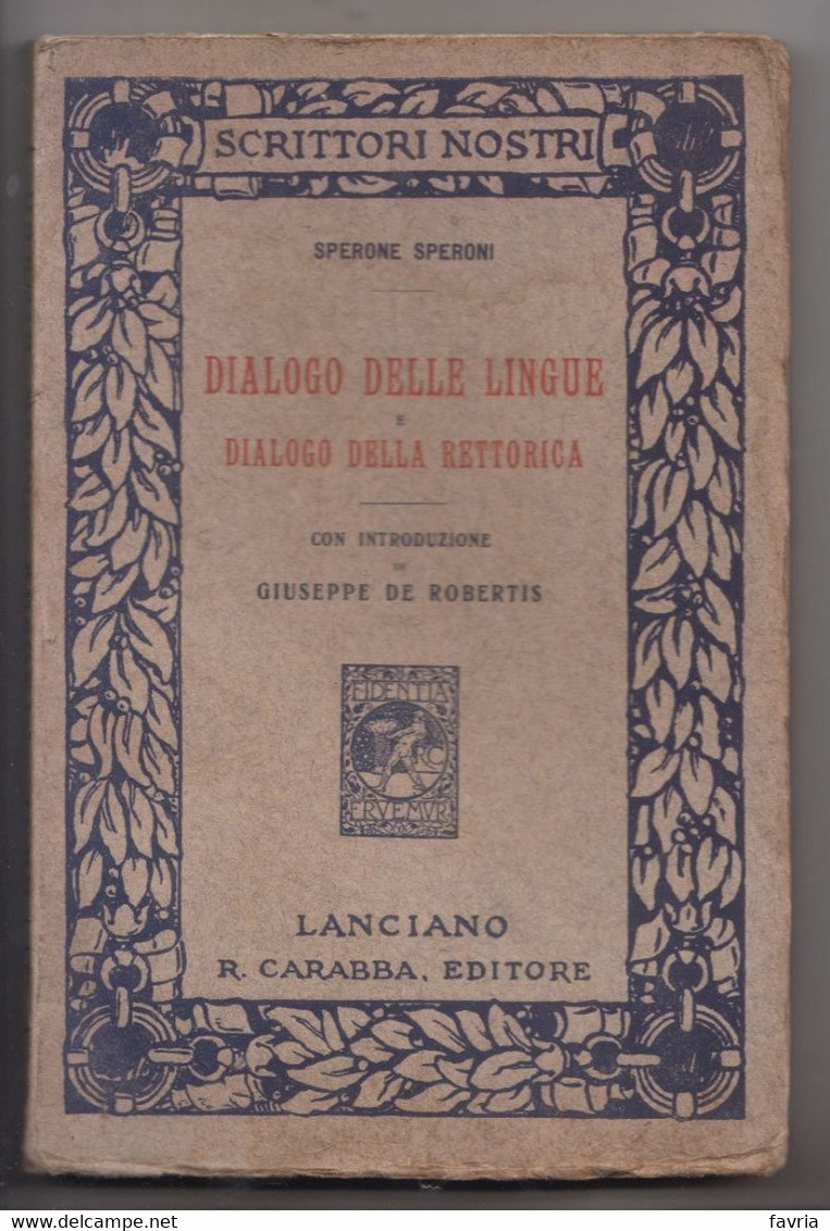 DIALOGO DELLE LINGUE E  DIALOGO DELLA RETTORICA -1912 Di Sperone Speroni # Lanciano,  R. Carabba , Edit. #  140 Pag - Libri Antichi
