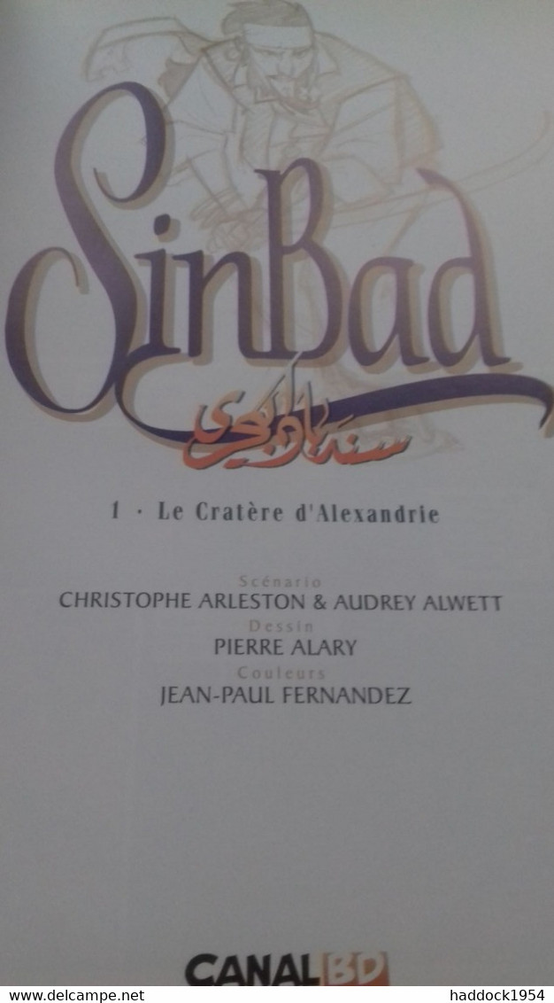 Le Cratère D'alexandrie Sinbad Tome 1  ARLESTON ALARY Canal Bd édition 2008 - Dédicaces