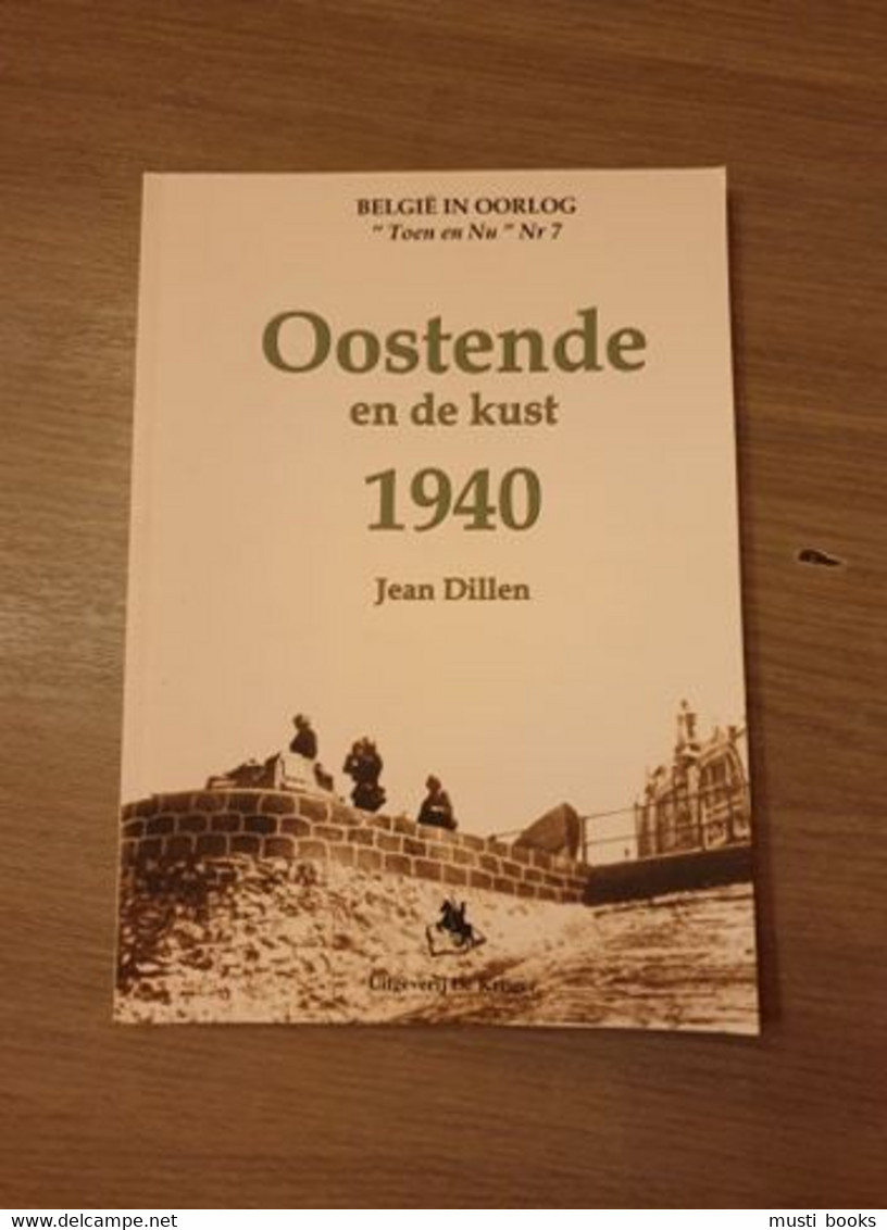 (1940 OOSTENDE ZEEBRUGGE NIEUWPOORT DE PANNE) Oostende En De Kust 1940. - Guerre 1939-45