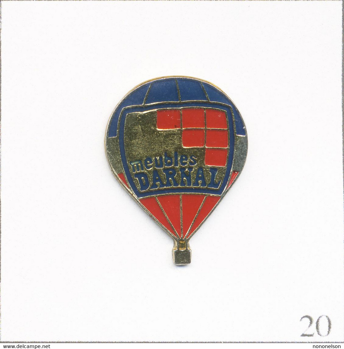 Pin's Transport - Montgolfière / Ballon Des Meubles Darnal. Non Estampillé. Epoxy. T753-20 - Montgolfières