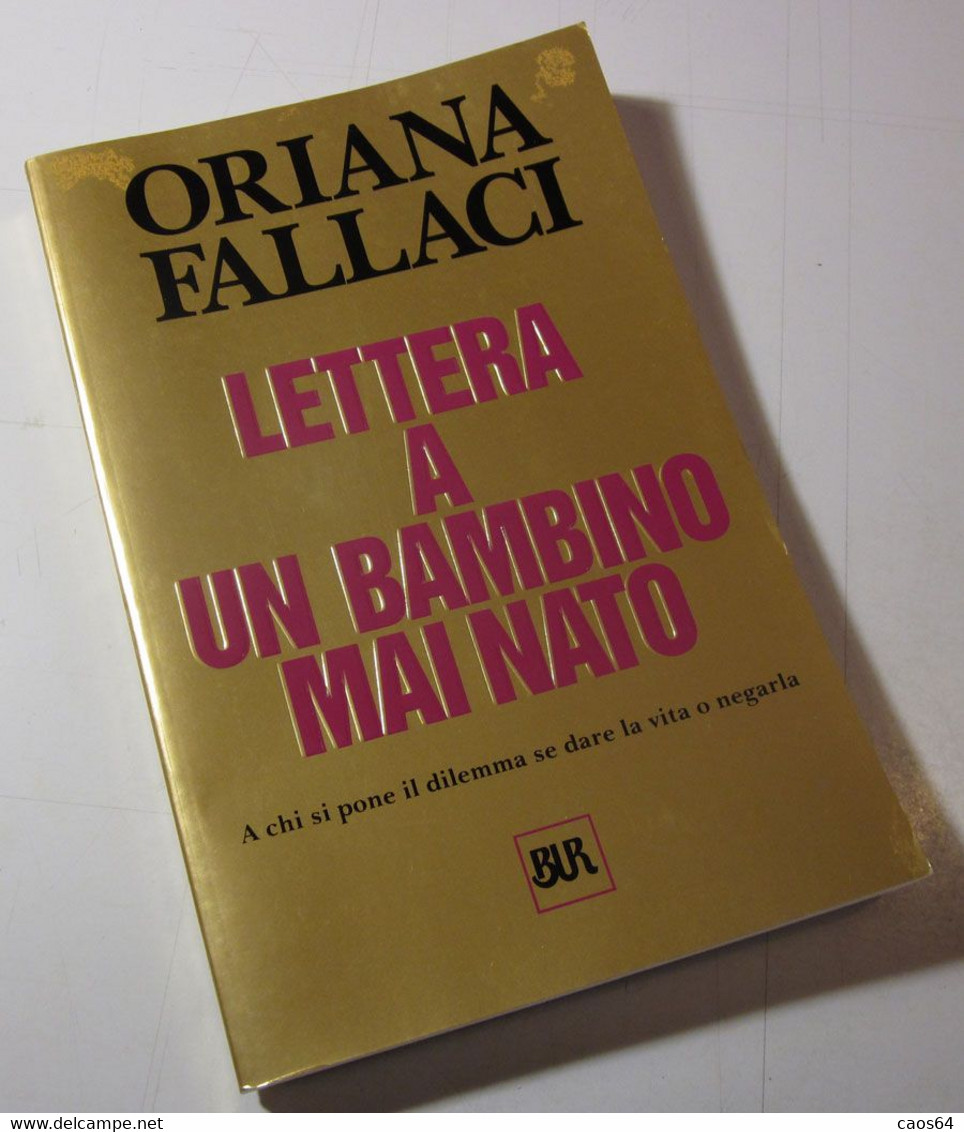 Lettera A Un Bambino Mai Nato Oriana Fallaci  2004  Bur - Sociedad, Política, Economía